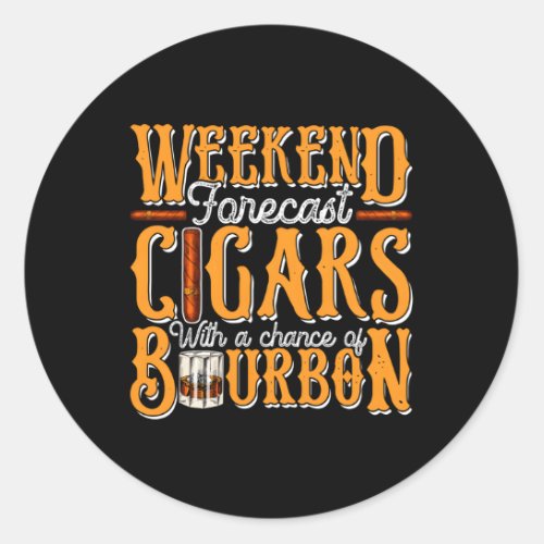 Cigars With A Chance Of Bourbon Whiskey Classic Round Sticker