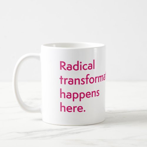 CIIS Radical Transformation Mug