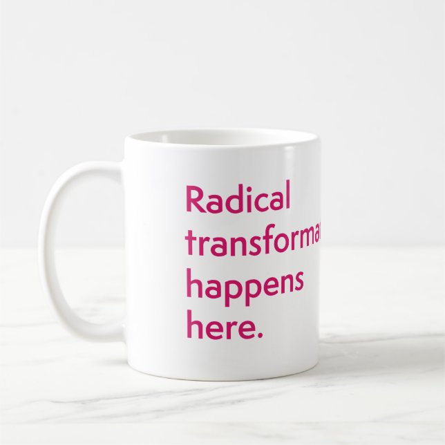 CIIS Radical Transformation Mug (Left)