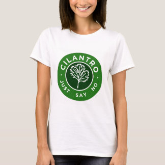 Cilantro - Just Say No T-Shirt