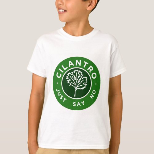 Cilantro _ Just Say No T_Shirt