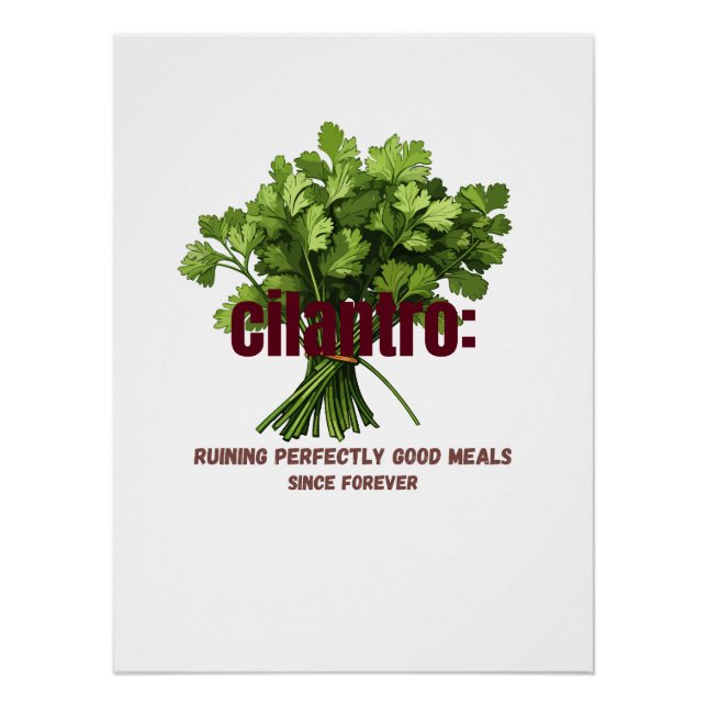 Cilantro – Ruining Perfectly Good Meals  Poster (Front)