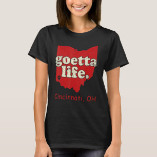 Cincinnati Cincinnati Food Goetta Life T-Shirt