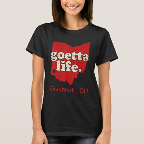Cincinnati  Cincinnati Food Goetta Life T_Shirt