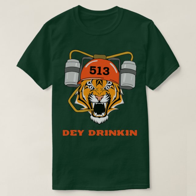 cincinnati dey drinkin bengal tiger T-Shirt (Design Front)