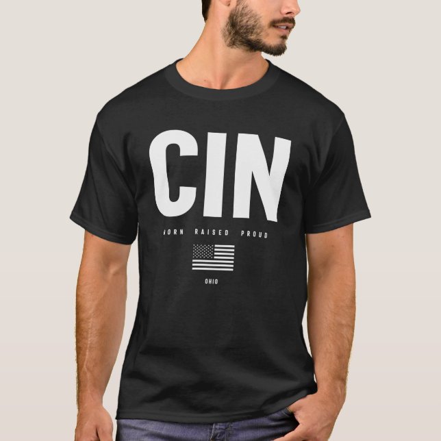Cincinnati Love - Born Raises Proud T-Shirt (Front)