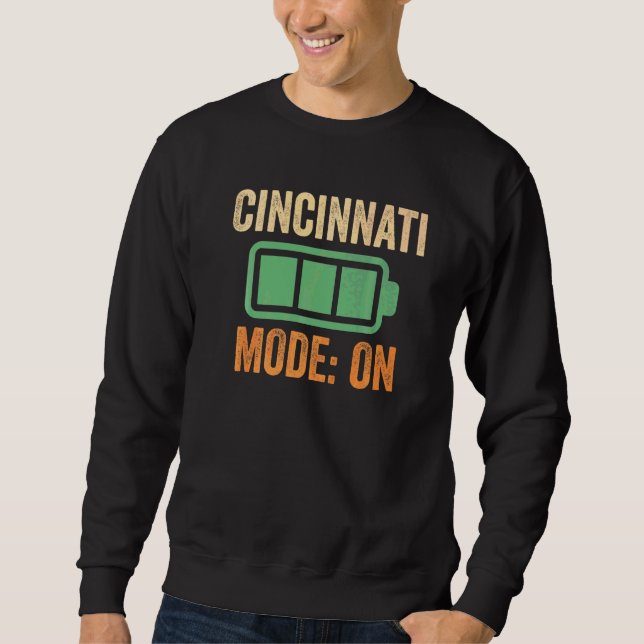 Cincinnati Mode On Battery Sweatshirt (Front)