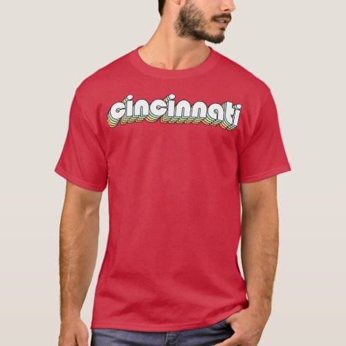 Cincinnati Retro Rainbow Typography Faded Style T_Shirt