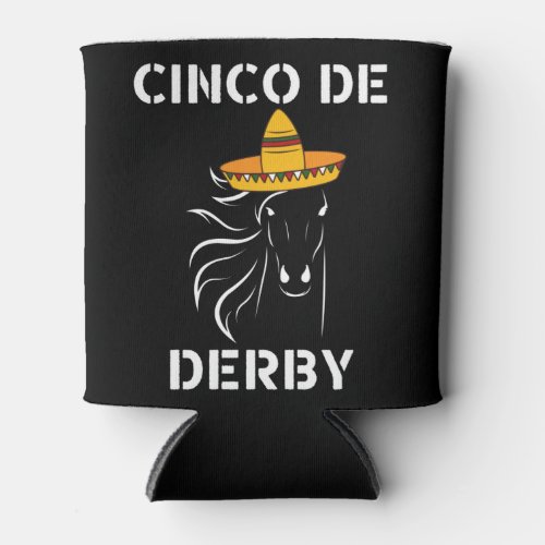 Cinco de Derby Derby Day 2022 tee Funny Horse Ra Can Cooler