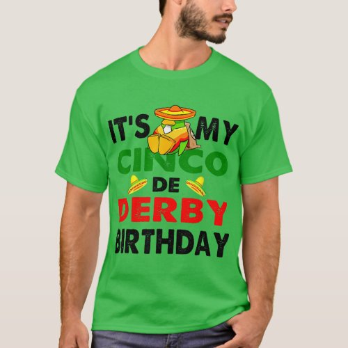 Cinco de Derby Mayo Birthday  Fun Mayo Decorations T_Shirt