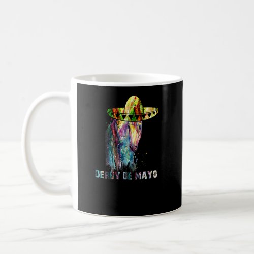 Cinco De Derby  Mexican Kentucky Horse Race  Coffee Mug