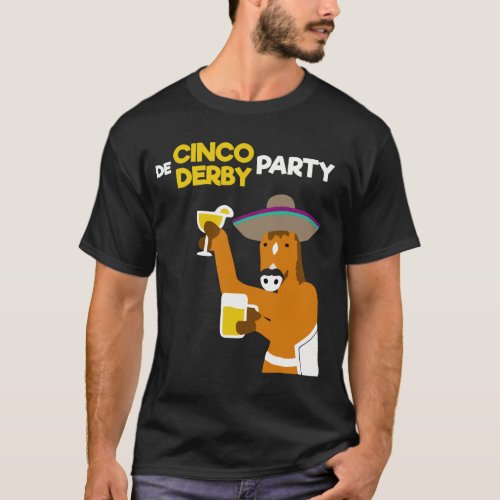 Cinco De Derby Sombrero Horse Derby De Mayo Party T_Shirt