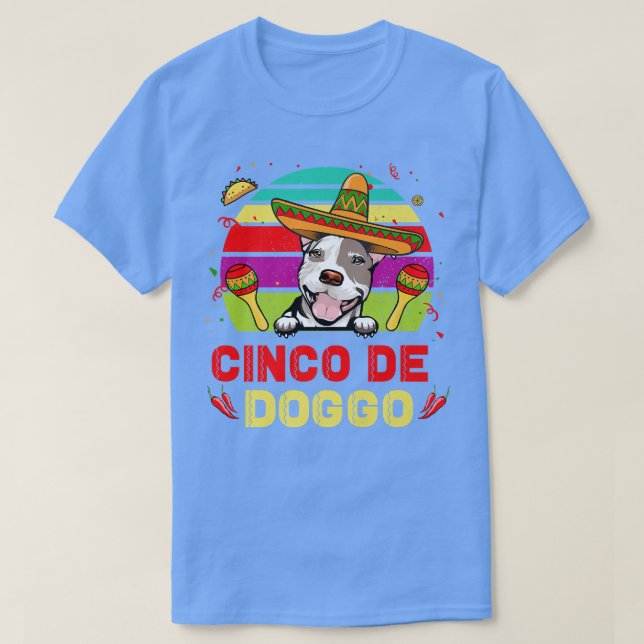Cinco de Doggo Hilarious Pit Bull Dog for Cinco de T-Shirt (Design Front)