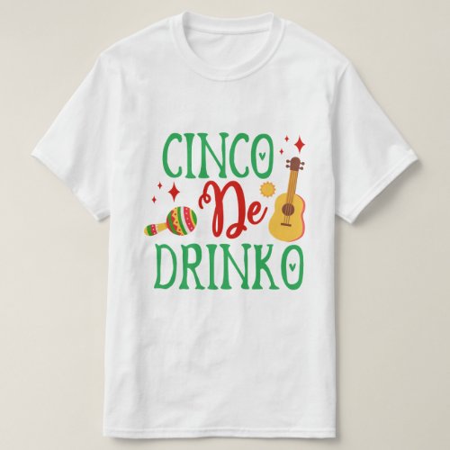 Cinco De Drinko_01 Cinco De Mayo T_Shirt
