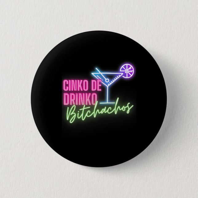 Cinco De Drinko Achos Funny Cinco De Mayo Drinking Button (Front)
