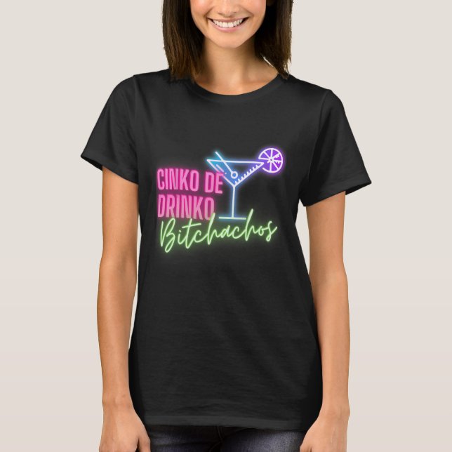 Cinco De Drinko Achos Funny Cinco De Mayo Drinking T-Shirt (Front)