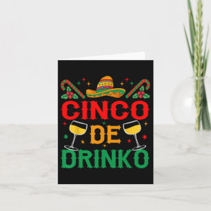 Cinco De Drinko Cinco De Mayo Funny Card
