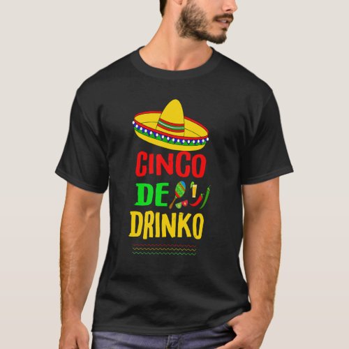 Cinco De Drinko Cinco De Mayo May Mexican Fiesta T_Shirt