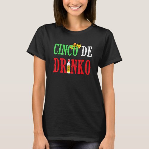 Cinco De Drinko Funny Mexican Drinking Idea Tee