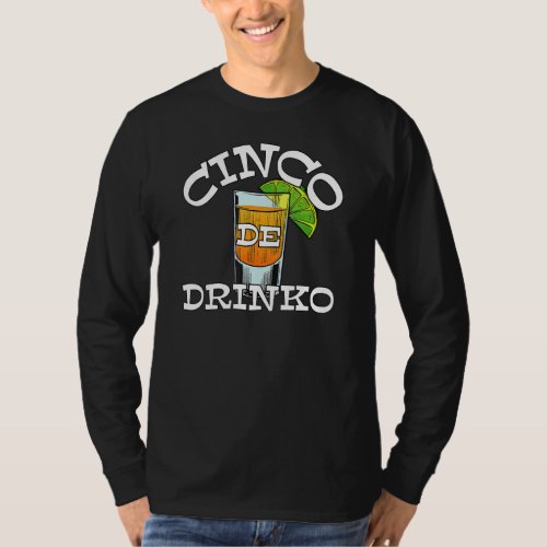 Cinco De Drinko  May 5th Cinco De Mayo T_Shirt
