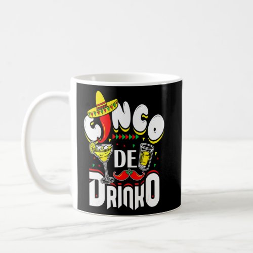 Cinco De Drinko  Mexican Cinco De Mayo Drinking  Coffee Mug