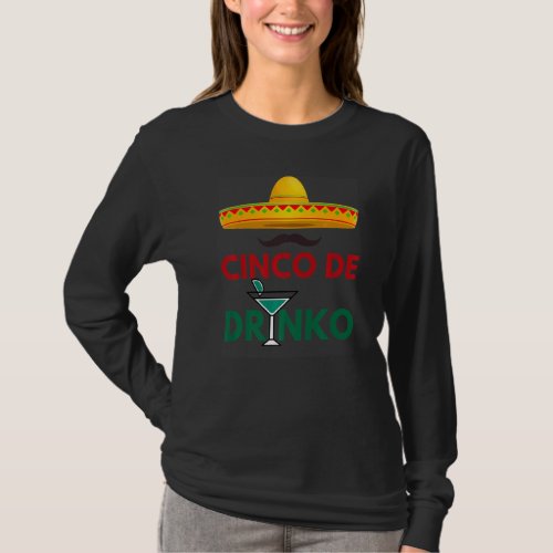 Cinco De Drinko Sombrero Mexican Fiesta Cinco De M T_Shirt