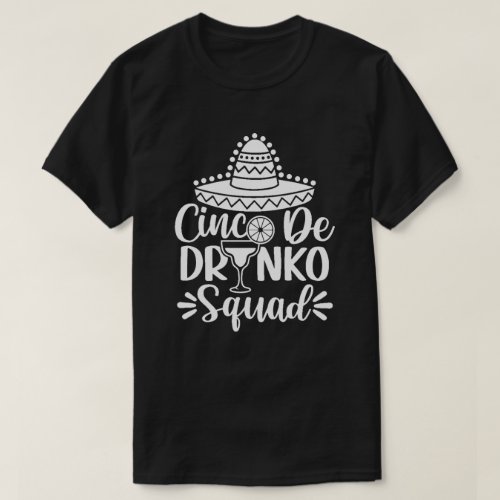 Cinco de Drinko Squad Cinco de Mayo T_Shirt