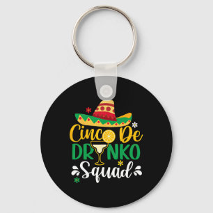 Cinco De Drinko Squad Funy 5 Cinco De Mayo Mexican Keychain