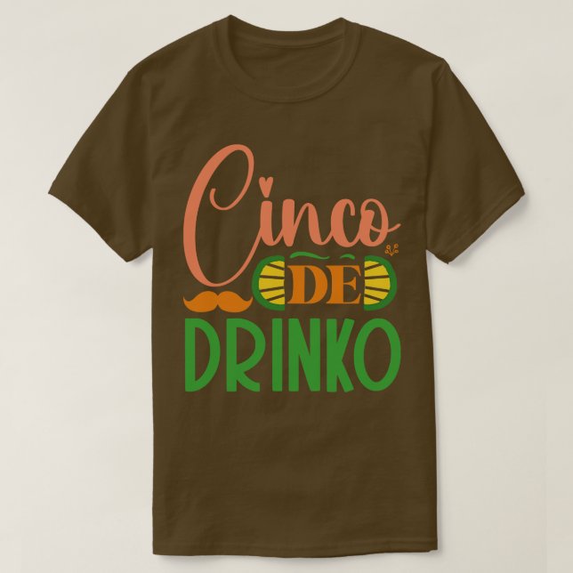 Cinco De Drinko T-Shirt (Design Front)
