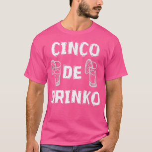 Cinco De Drinko Tequila Party Liquor Beach Pool Tr T-Shirt