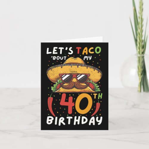 Cinco De Mayo 40th Birthday Taco Age 40 Mexican Bi