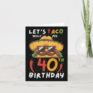 Cinco De Mayo 40th Birthday Taco Age 40 Mexican Bi Card