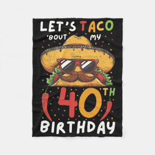 Cinco De Mayo 40th Birthday Taco Age 40 Mexican Bi Fleece Blanket