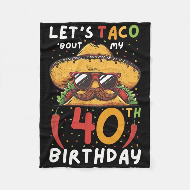 Cinco De Mayo 40th Birthday Taco Age 40 Mexican Bi Fleece Blanket (Front)