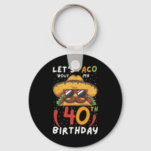Cinco De Mayo 40th Birthday Taco Age 40 Mexican Bi Keychain