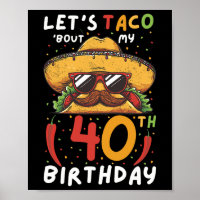 Cinco De Mayo 40th Birthday Taco Age 40 Mexican Bi