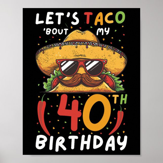 Cinco De Mayo 40th Birthday Taco Age 40 Mexican Bi Poster (Front)