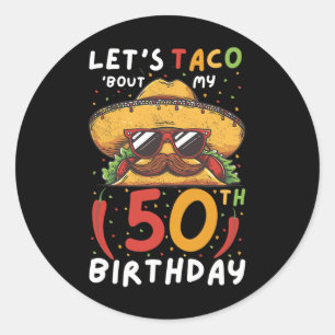 Cinco De Mayo 50th Birthday Taco Age 50 Mexican Bi Classic Round Sticker