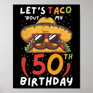 Cinco De Mayo 50th Birthday Taco Age 50 Mexican Bi Poster
