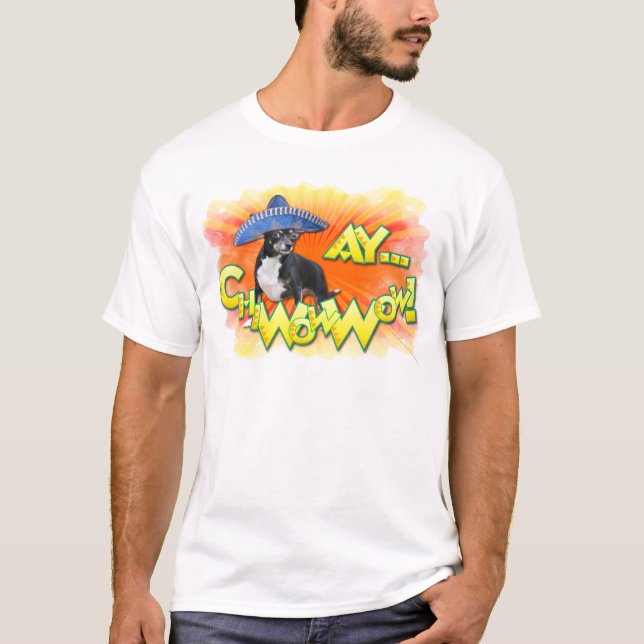 Cinco de Mayo - Ay ChWowWow! - Chihuahua T-Shirt (Front)