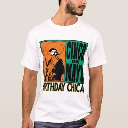 Cinco de Mayo BIRTHDAY CHICA T_Shirt