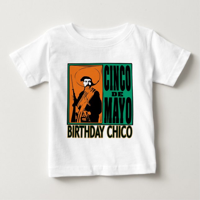 Cinco de Mayo BIRTHDAY CHICO Baby T-Shirt (Front)