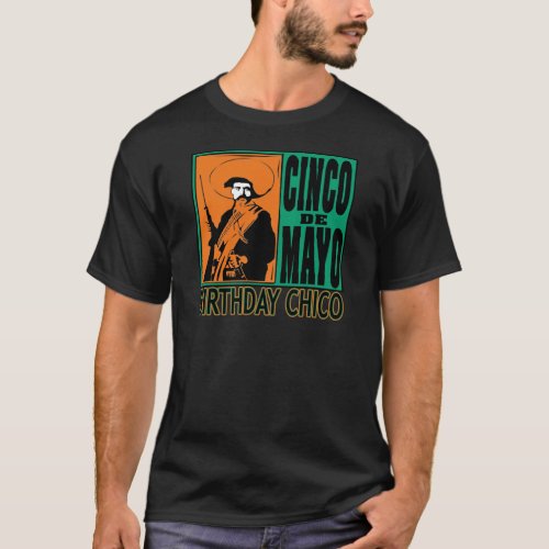 Cinco de Mayo BIRTHDAY CHICO T_Shirt