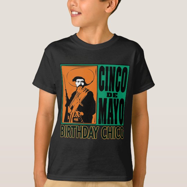 Cinco de Mayo BIRTHDAY CHICO T-Shirt (Front)