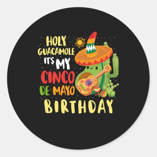 Cinco De Mayo Birthday Holy Guacamole Mexican Classic Round Sticker