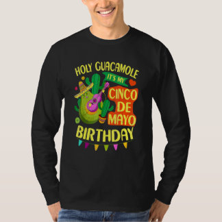 Cinco De Mayo Birthday Holy Guacamole Mexican Fies T-Shirt