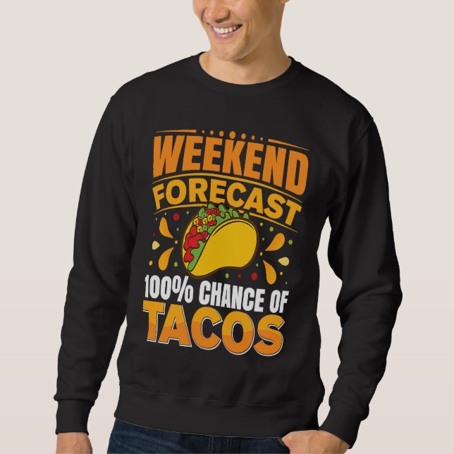 Cinco De Mayo, Buritos , Mexico Tacos and Avocado  Sweatshirt (Front)