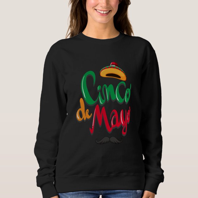 Cinco De Mayo Burritos Mexico Tacos and Avocado  2 Sweatshirt (Front)