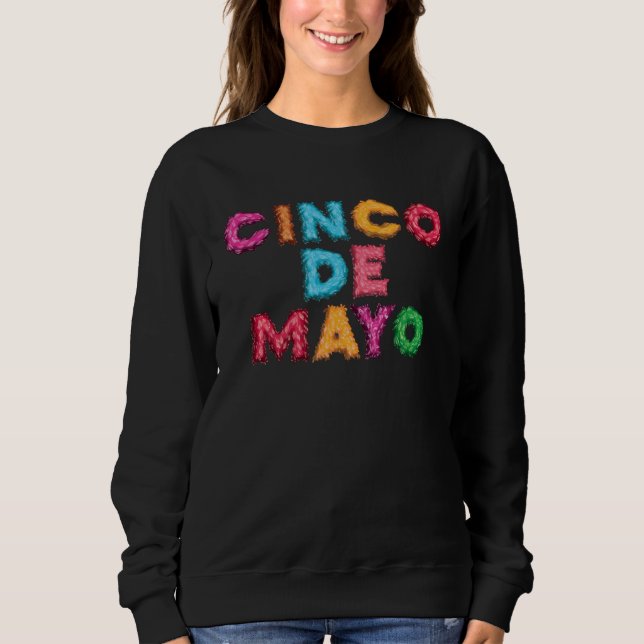 Cinco De Mayo Burritos  Mexico Tacos and Avocado   Sweatshirt (Front)