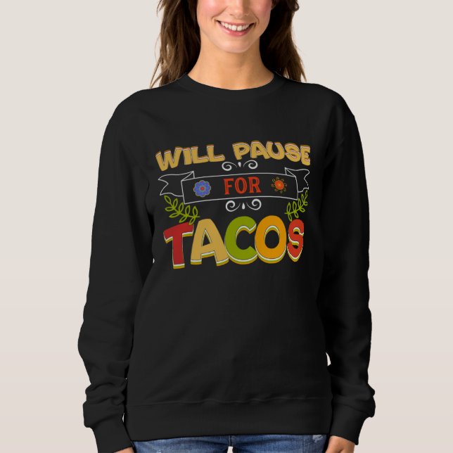 Cinco De Mayo Burritos  Mexico Tacos and Avocado   Sweatshirt (Front)